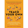 Teach Your Own: The Indispensable Guide to Living and Learning with Children at Home