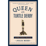 Queen of the Turtle Derby and Other Southern Phenomena: Includes New Essays Published for the First Time