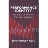 Performance Identity: The Folly of Striving for God's Approval