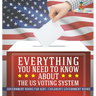 Everything You Need to Know about The US Voting System - Government Books for Kids Children's Government Books