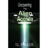Uncovering The Alien Agenda: UFOs and Alien Abduction