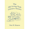 The Old Irving Park Literary Society