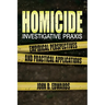 Homicide Investigative Praxis