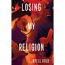 Losing My Religion