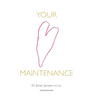 Your Heart Maintenance