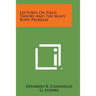 Lectures on Field Theory and the Many Body Problem