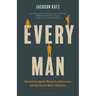 Every Man: Why Violence Against Women Is a Men's Issue, and How You Can Make a Difference