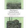 Michigan's Lumbertowns: Lumberman and Laborers in Saginaw, Bay City, and Muskegon, 1870-1905