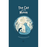The Cat and the Moon And Other Bilingual Italian-English Stories for Kids