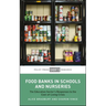 Food Banks in Schools and Nurseries: The Education Sector's Responses to the Cost-Of-Living Crisis