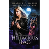 The Vampire and the Case of the Hellacious Hag: An Urban Fantasy Novel