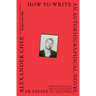 How to Write an Autobiographical Novel: Essays