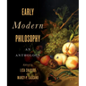 Early Modern Philosophy: An Anthology