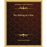 The Making of a Man