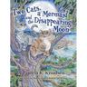 Two Cats, a Mermaid and the Disappearing Moon