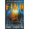 After The World Ends: Find (Book 3)