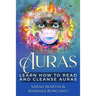 Auras: Learn How To Read And Cleanse Auras