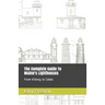 The Complete Guide To Maine's Lighthouses: From Kittery to Calais