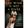 The Wind Is Not a River