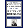 The Complete Autobiographies of Frederick Douglas (an African American Heritage Book)
