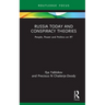 Russia Today and Conspiracy Theories: People, Power and Politics on Rt