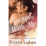Escape With Me