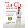 Tai CHI in 10 Weeks: A Beginner's Guide