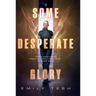 Some Desperate Glory