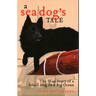 A Sea Dog's Tale: The True Story of a Small Dog on a Big Ocean