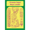 Ernest Saqui Maya Leader