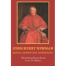 John Henry Newman: Poems, Prayers and Meditations