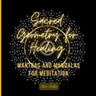 Sacred Geometry for Healing: Mantras and Mandalas for Meditation
