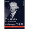 The Works of Thomas Jefferson, Vol. X (in 12 Volumes): Correspondence and Papers 1803-1807