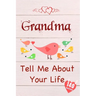 Grandma, Tell Me About Your Life