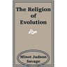 The Religion of Evolution