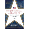 Burqas, Baseball, and Apple Pie: Being Muslim in America