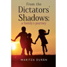 From the Dictators' Shadows: A Family's Journey