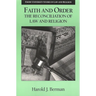 Faith and Order: The Reconciliation of Law and Religion