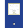 The Marriage License Bonds of Northampton County, Virginia, 1706-1854