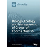 Biology, Ecology and Management of Crown-of-Thorns Starfish