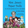 Mrs. Jane's Paper Dolls: For Little Girls (and Boys) from Two to One Hundred Two