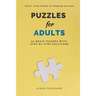 Puzzles for Adults: 50 Brain Teasers with Step-by-Step Solutions
