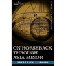 On Horseback Through Asia Minor