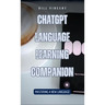 ChatGPT Language Learning Companion: Mastering a New Language