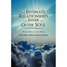 The Intimate Relationships of the Inner and Outer Soul: Spirituality, Nature and Love Poems