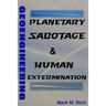 Geoengineering: Planetary Sabotage & Human Extermination