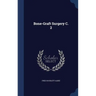 Bone-Graft Surgery C. 2