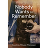 Nobody Wants to Remember