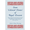 Some Colonial Dames of Royal Descent: Pedigrees Showing the Lineal Descent from Kings of Some Members of the National Society of the Colonial Dames