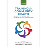 Training for Community Health: Bridging the Global Health Care Gap